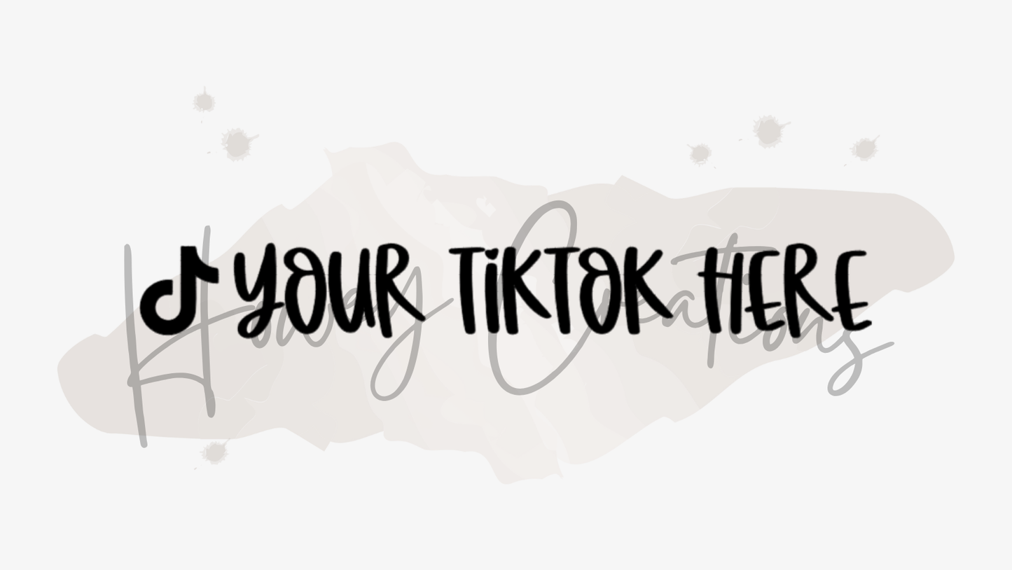 CUSTOMIZABLE TikTok Tag/ Name Vinyl Decal *SEE DESCRIPTION*