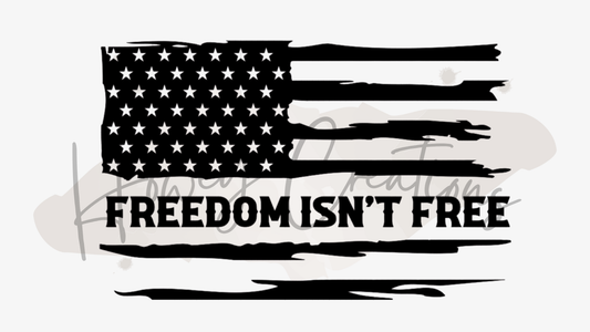 Freedom Isn't Free Distressed Flag Vinyl Decal