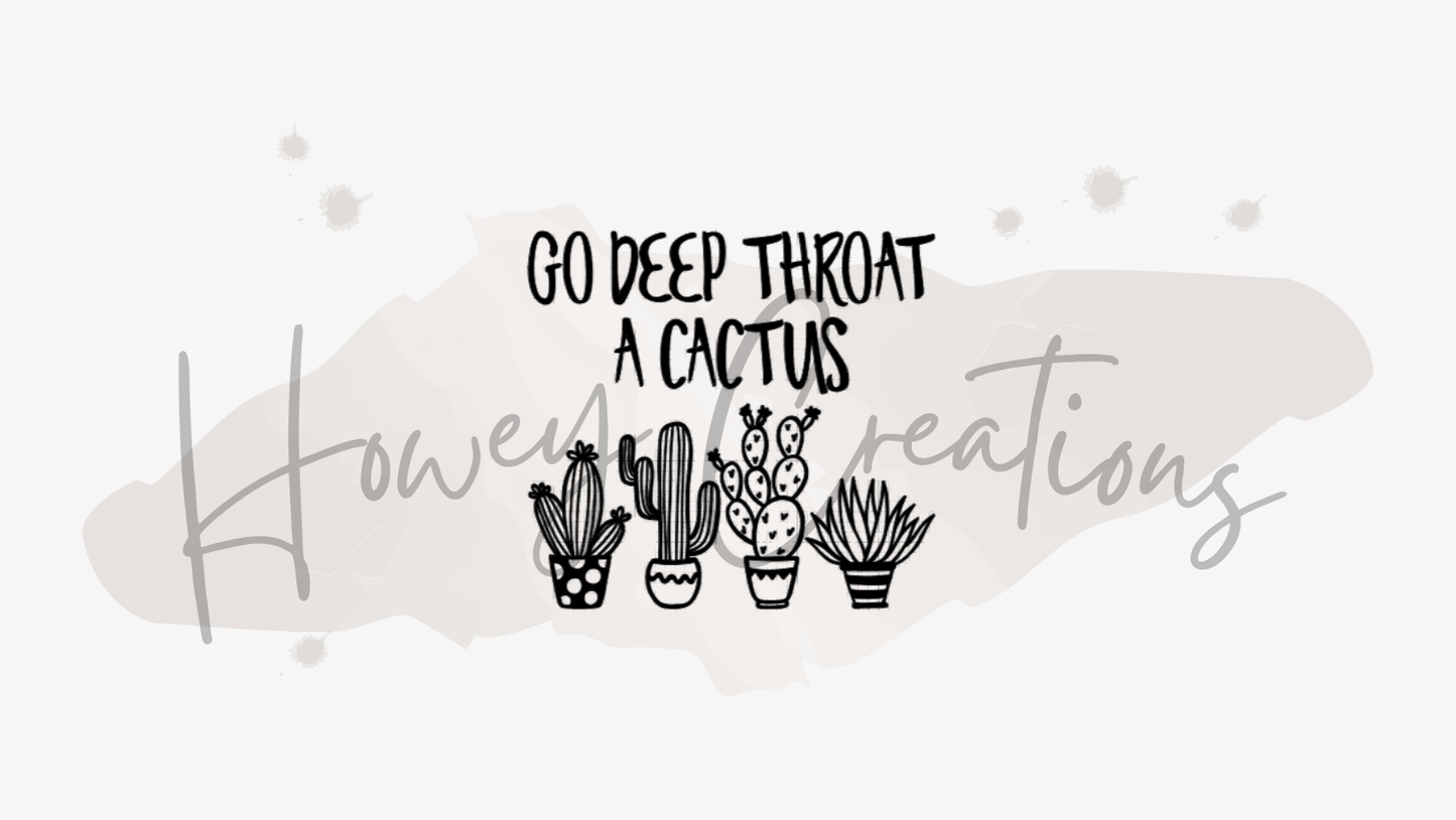 Go Deep Throat A Cactus Vinyl Decal
