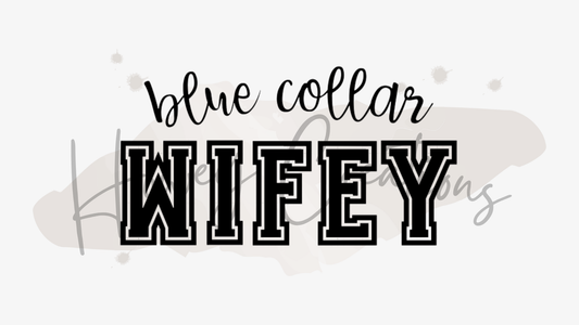Blue Collar Wifey Vinyl Decal