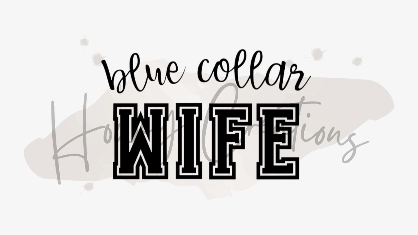 Blue Collar Wife Vinyl Decal