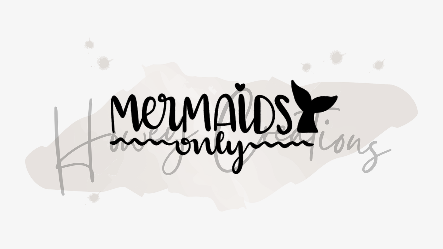 Mermaids Only Vinyl Decal