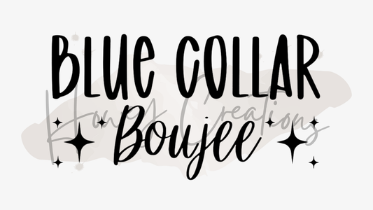 Blue Collar Boujee Vinyl Decal