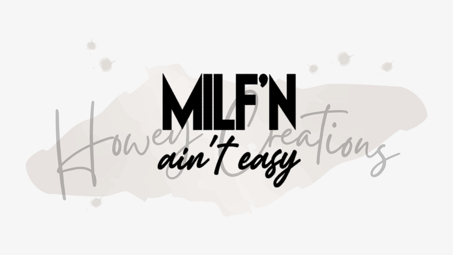 MILF'n Ain't Easy Vinyl Decal
