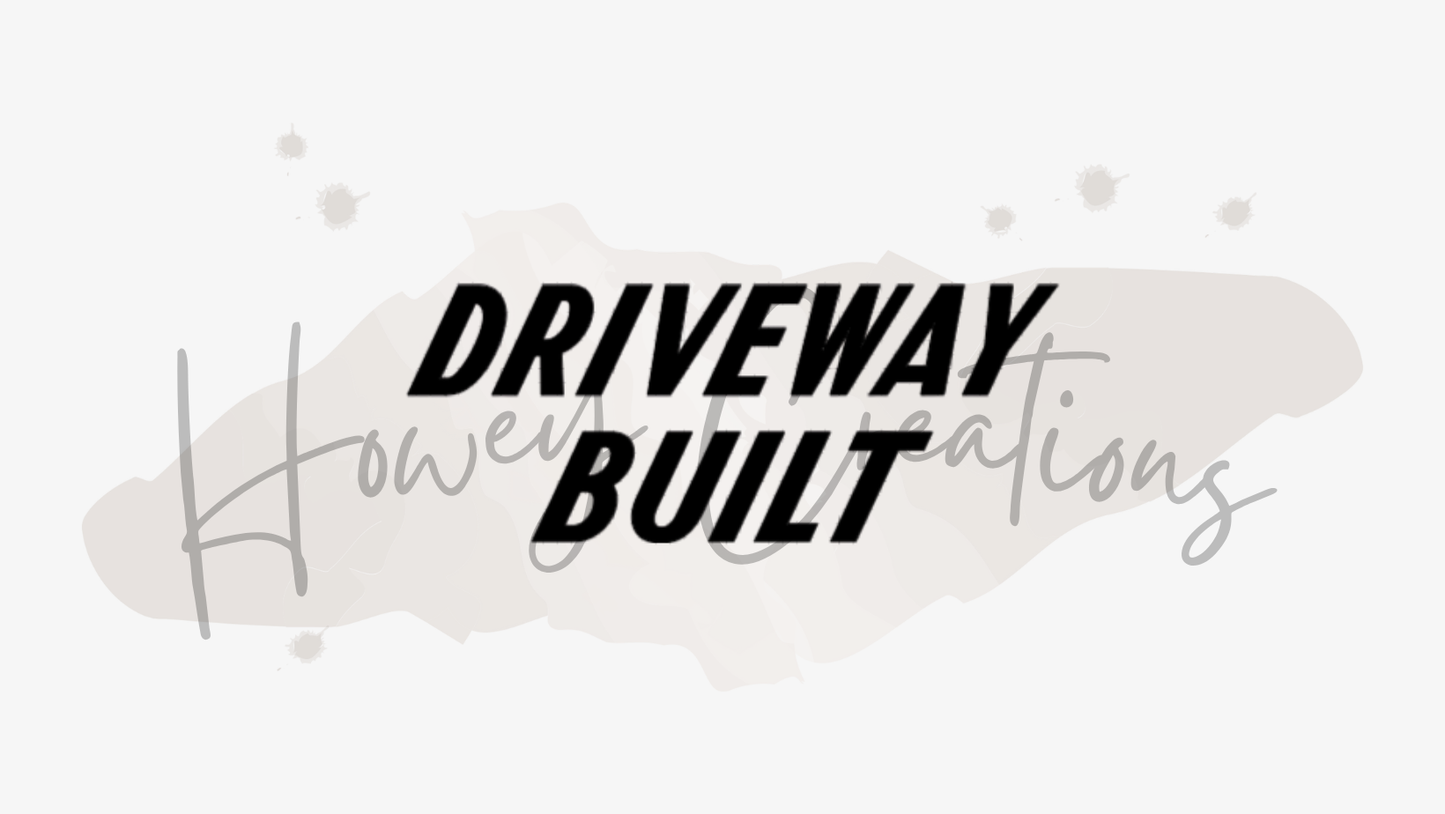 Driveway Built Vinyl Decal