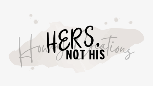 Hers Not His Vinyl Decal
