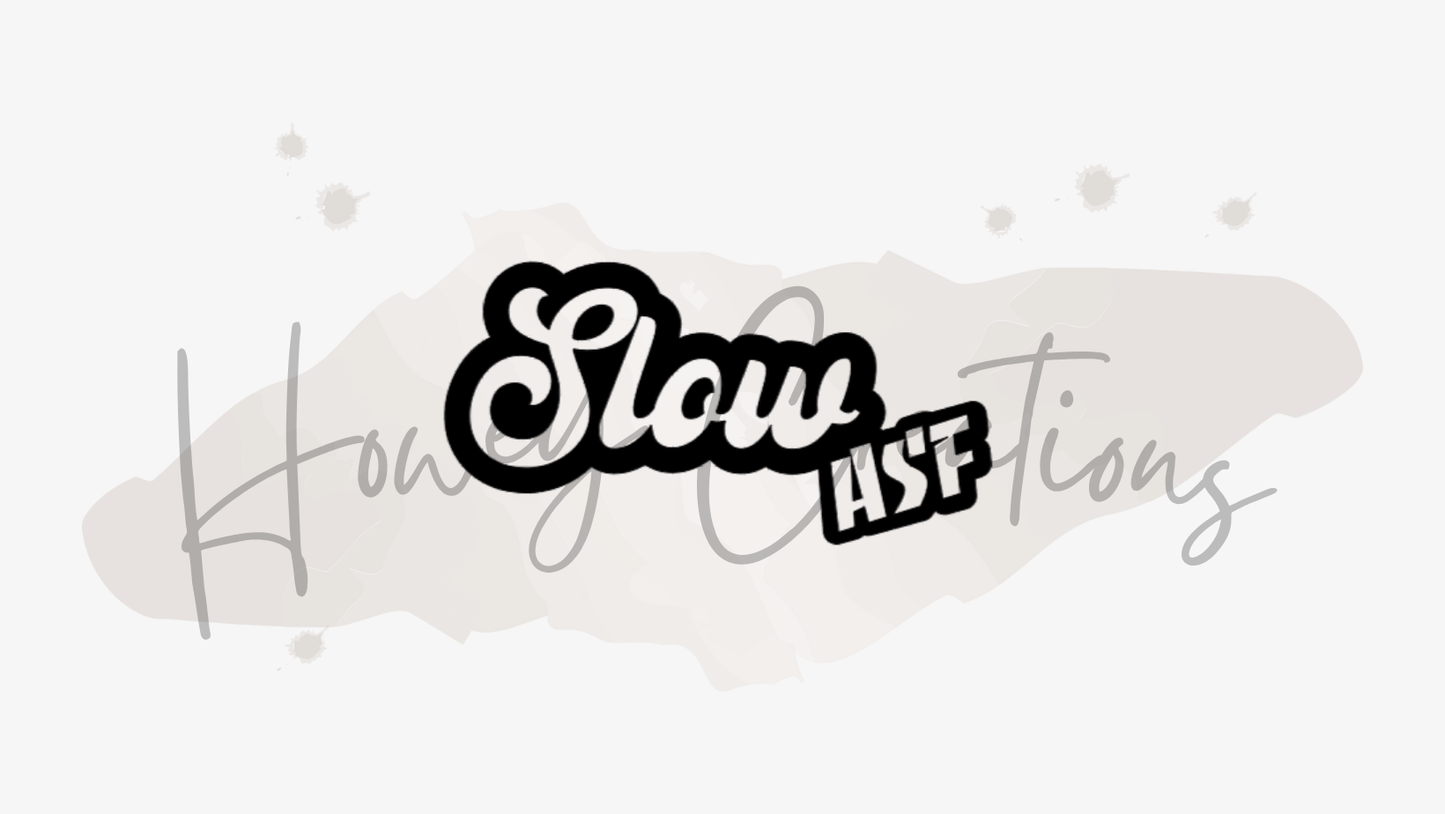 Slow ASF Vinyl Decal