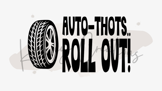 Auto Thots Roll Out Vinyl Decal