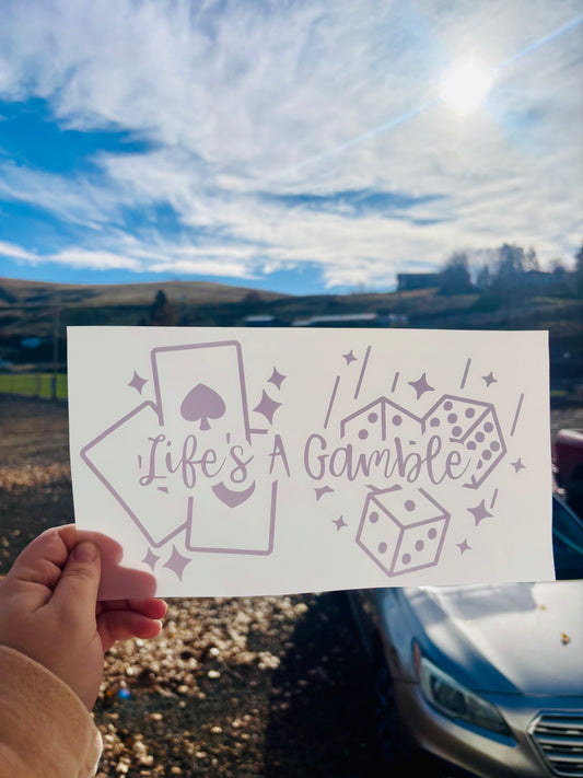 Life's A Gamble Vinyl Decal