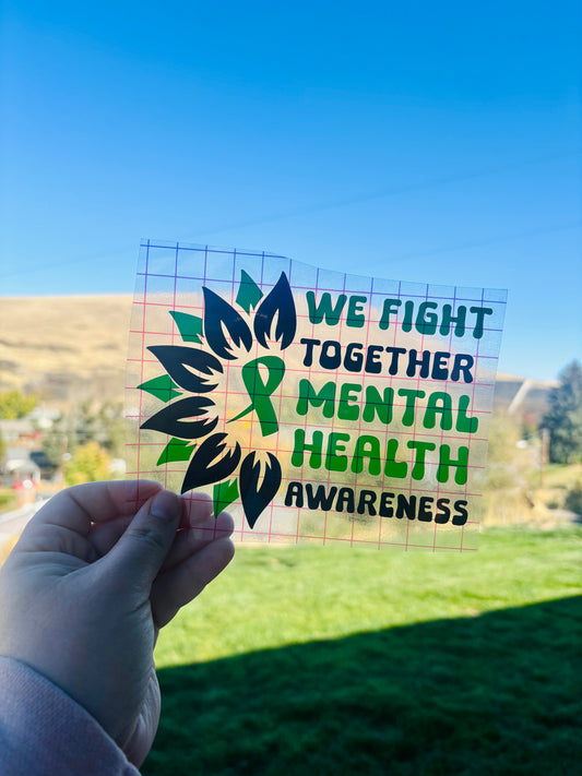 READY TO SHIP We Fight Together Mental Health Awareness Vinyl Decal