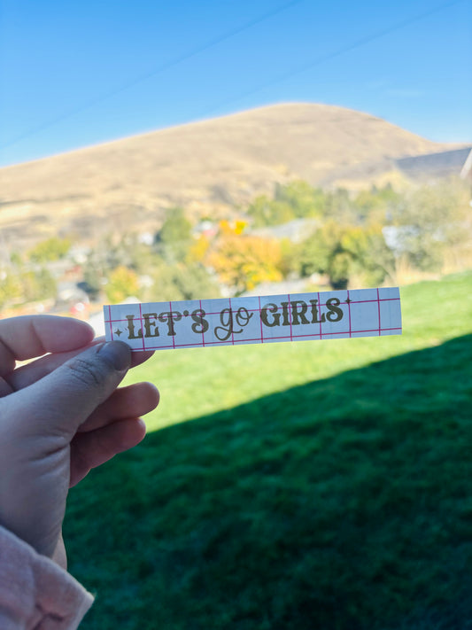 READY TO SHIP Let’s Go Girls Vinyl Decal