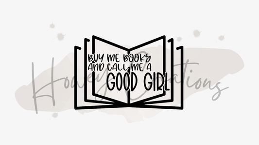 Buy Me Books And Call Me A Good Girl Vinyl Decal