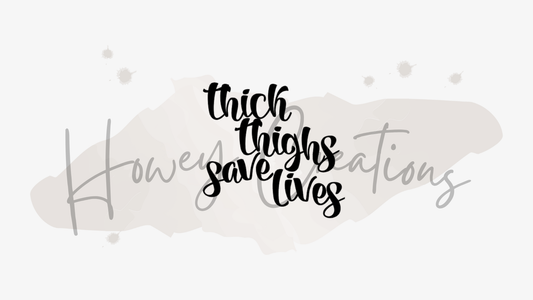 Thick Thighs Save Lives Vinyl Decal