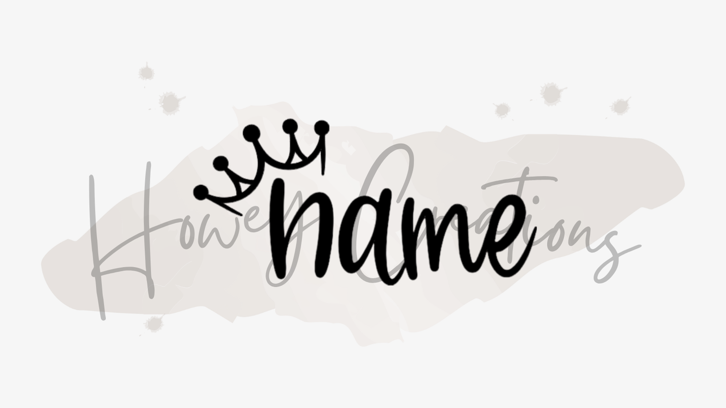 CUSTOMIZABLE Name with Crown Vinyl Decal *SEE DESCRIPTION*