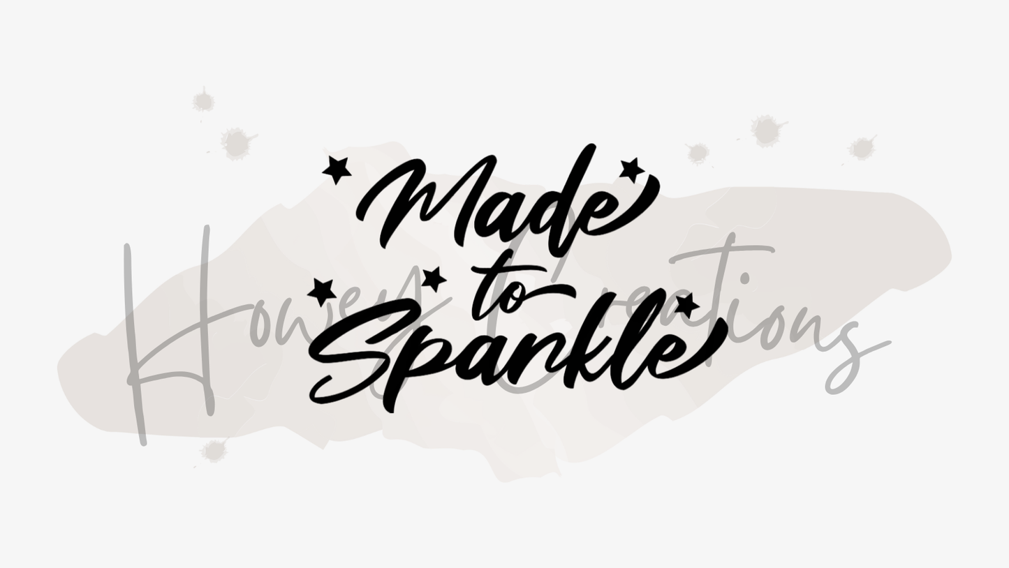Made To Sparkle Vinyl Decal