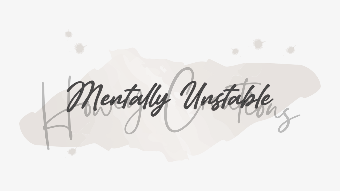 Mentally Unstable Vinyl Decal