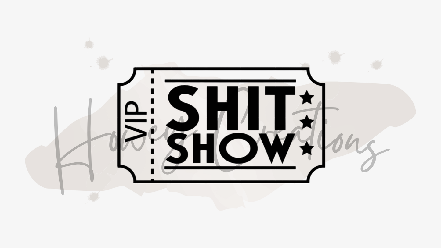 VIP Shit Show Ticket Vinyl Decal