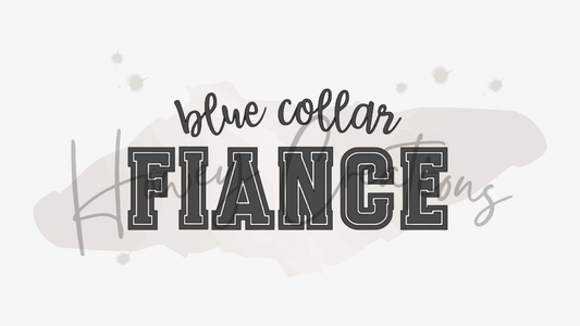 Blue Collar Fiancé Vinyl Decal