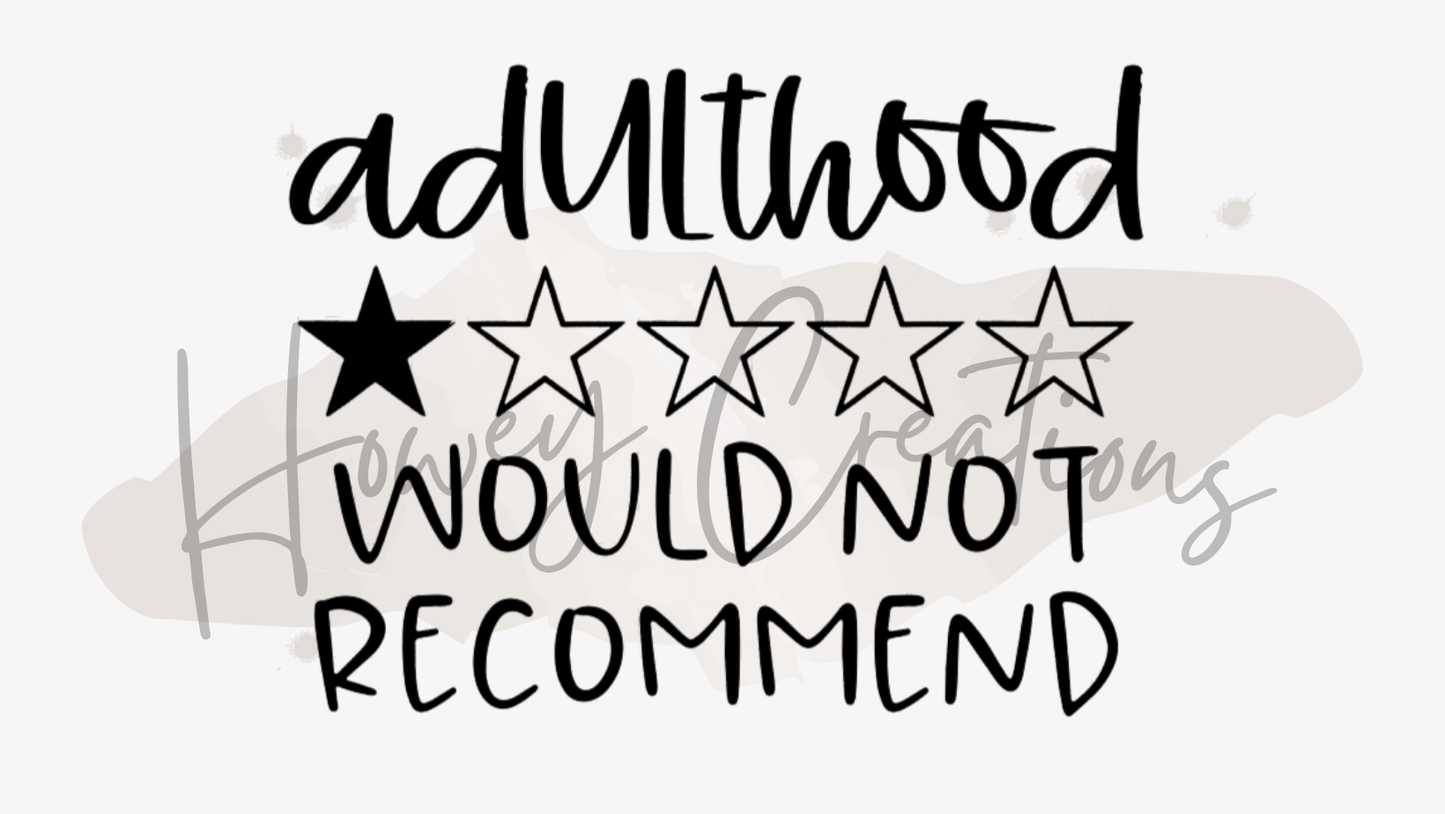 Adulthood Would Not Recommend Vinyl Decal
