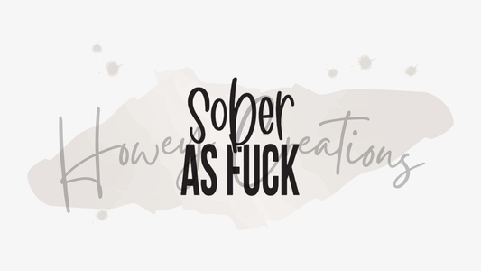 Sober As Fuck Vinyl Decal