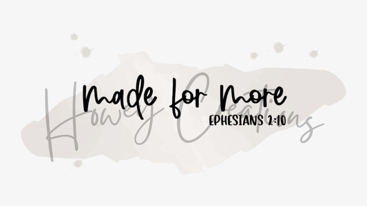 Made For More Ephesians 2:10 Vinyl Decal