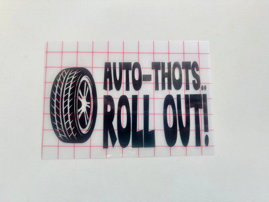 READY TO SHIP Auto Thots Roll Out Vinyl Decal