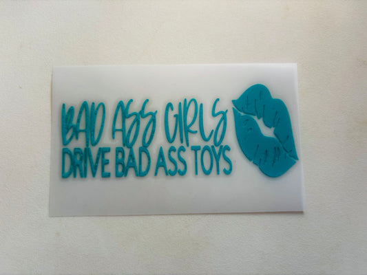 READY TO SHIP Bad Ass Girls Drive Bad Ass Toys  Vinyl Decal