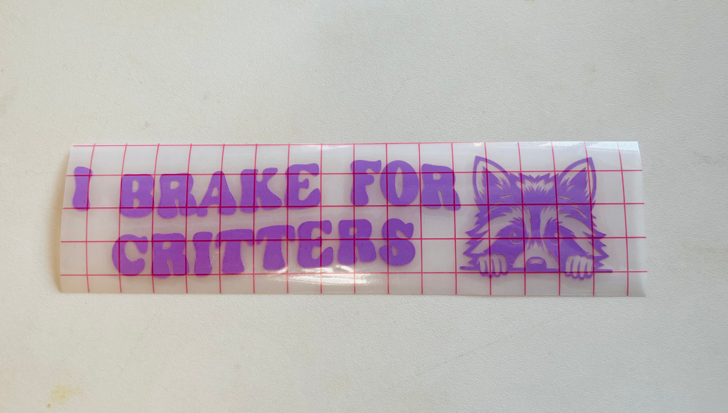 READY TO SHIP I Brake For Critters Vinyl Decal