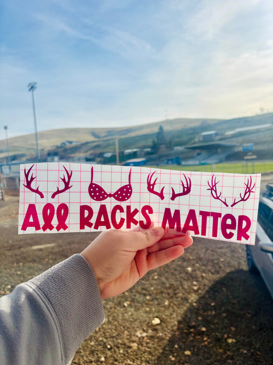 READY TO SHIP All Racks Matter Vinyl Decal
